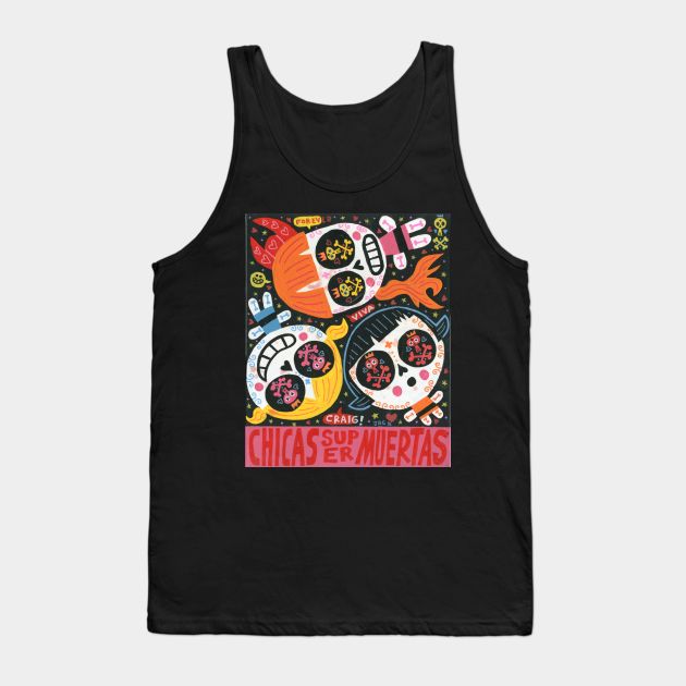 CHICAS SUPER MUERTAS Tank Top by MEXOPOLIS